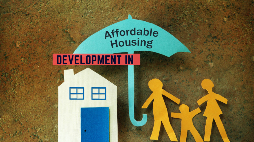 Development in Affordable Housing Projects