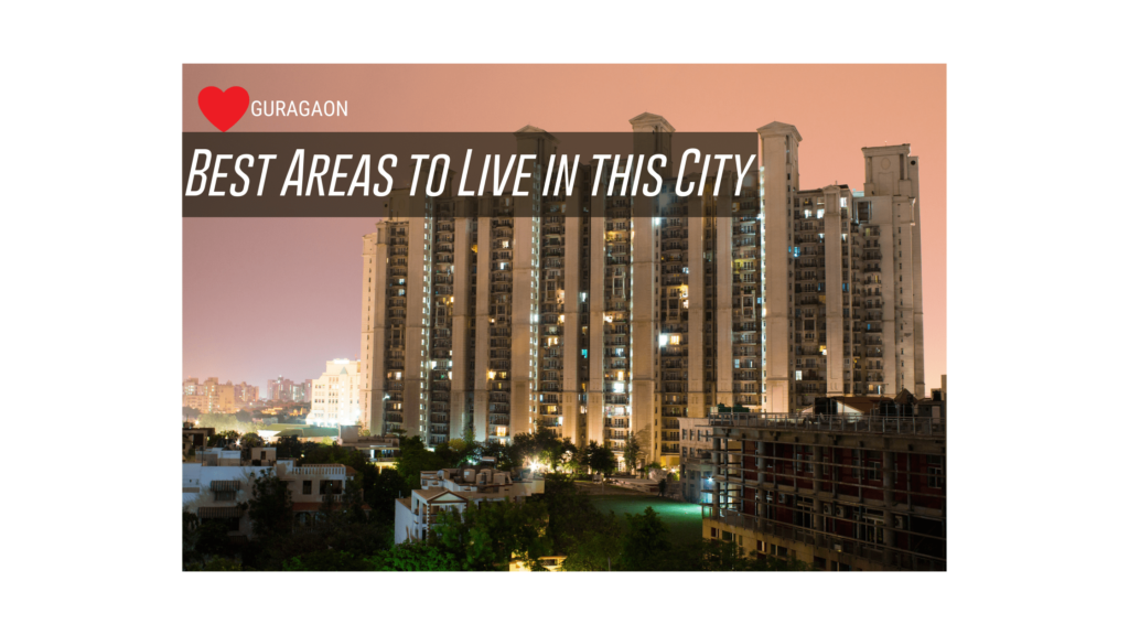 Best areas to live in gurgaon