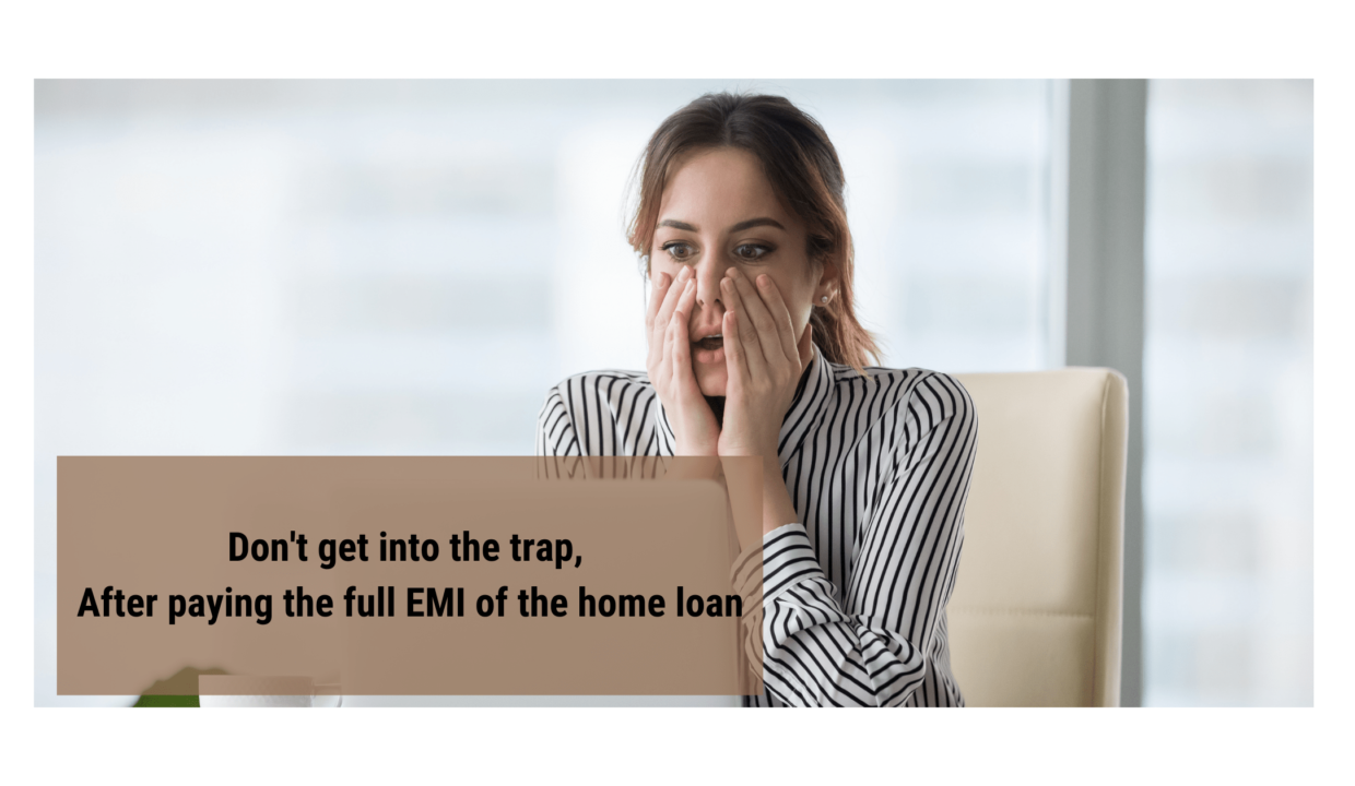 After paying the full EMI of the home loan