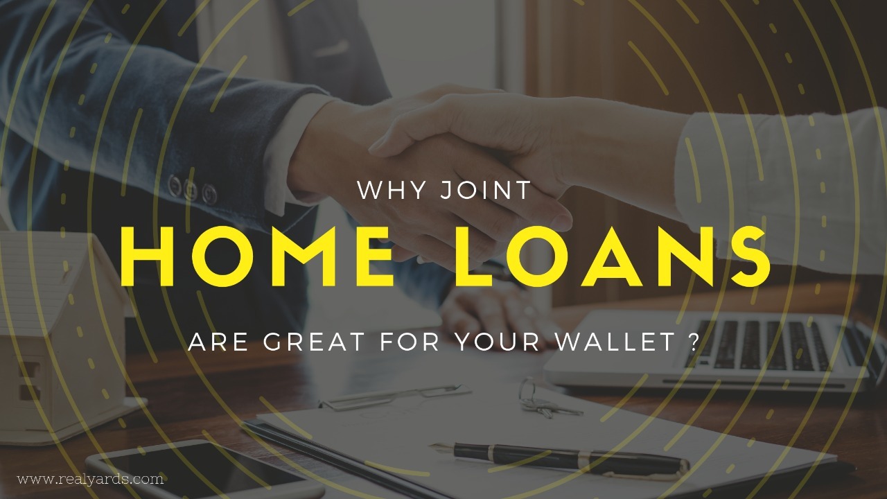 Why joint home loans are good for your wallet