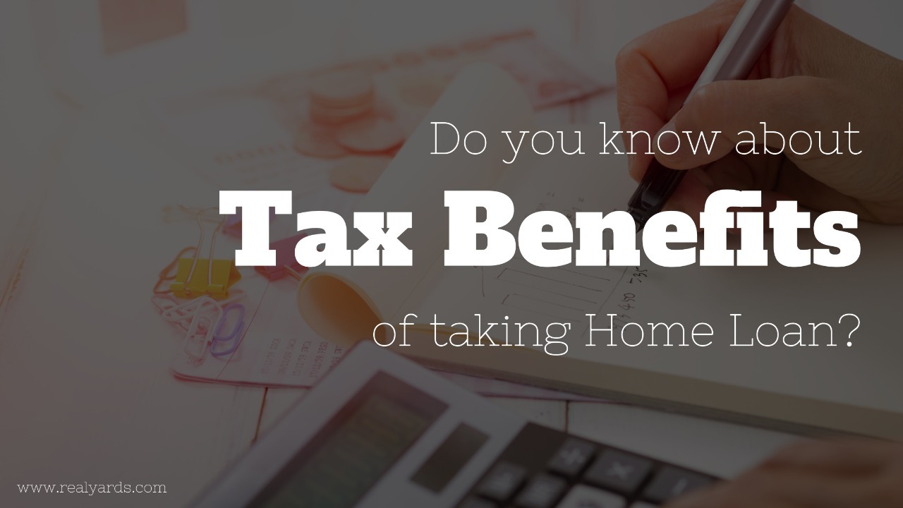 Tax benefits after taking home loan