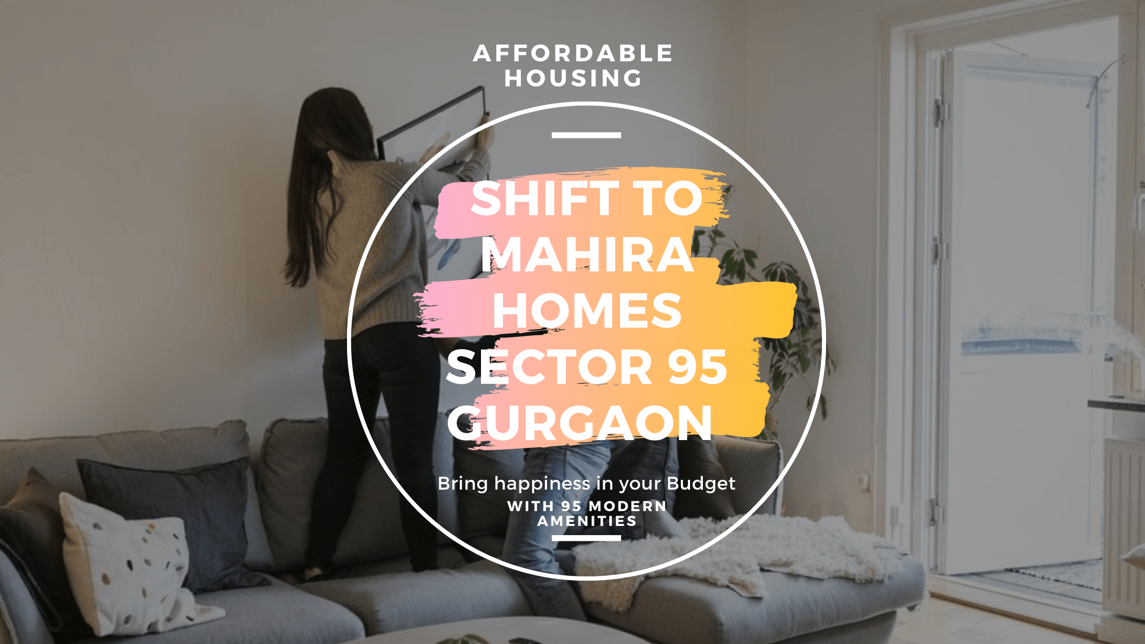 Affordable housing Mahira sector 95