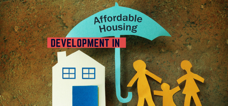 Development in Affordable Housing Projects